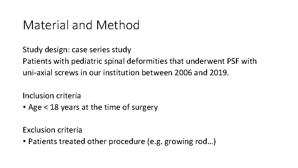 Material and Method Study design: case series study Patients with pediatric spinal deformities that