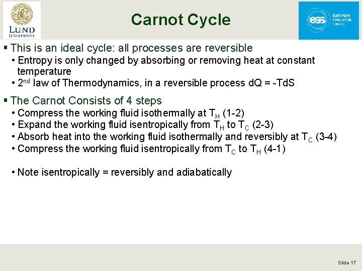 Carnot Cycle § This is an ideal cycle: all processes are reversible • Entropy