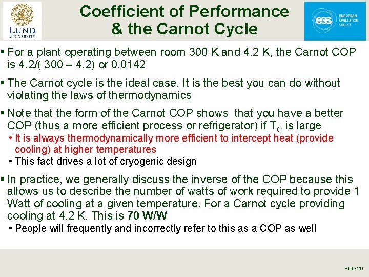 Coefficient of Performance & the Carnot Cycle § For a plant operating between room