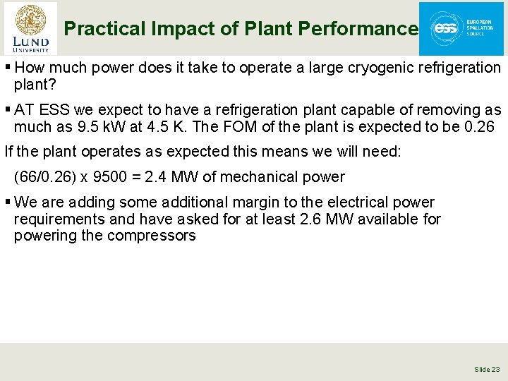 Practical Impact of Plant Performance § How much power does it take to operate