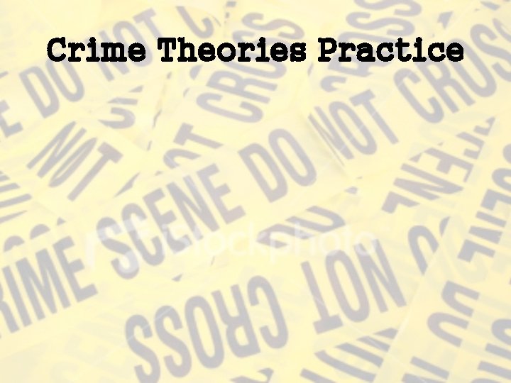 Crime Theories Practice 