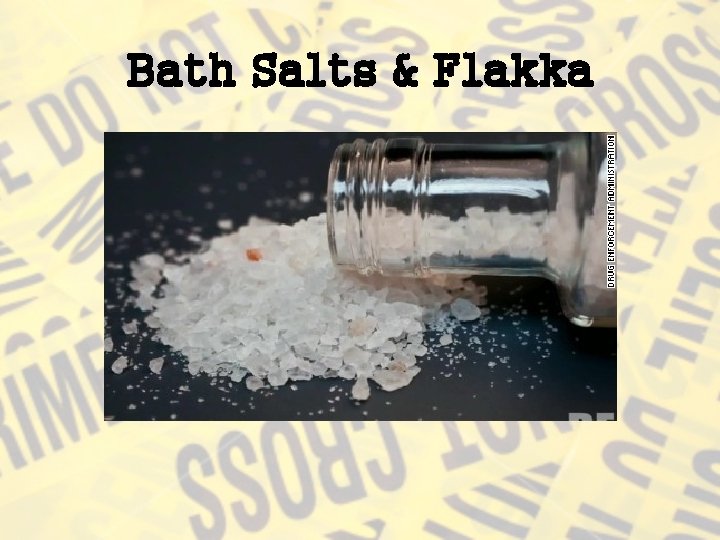 Bath Salts & Flakka 