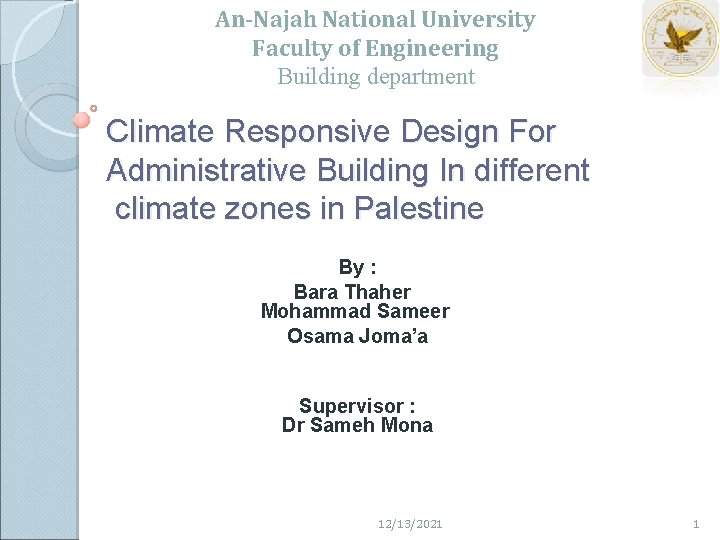 An-Najah National University Faculty of Engineering Building department Climate Responsive Design For Administrative Building