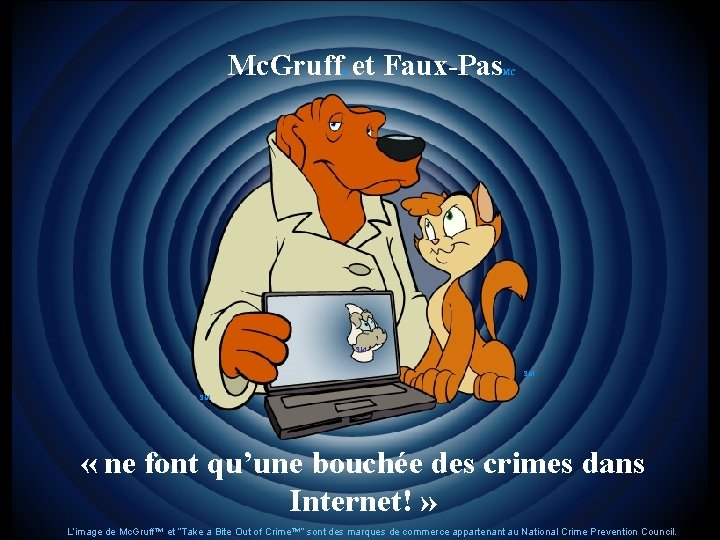 Mc. Gruff et Faux-Pas ® MC SM SM SM « ne font qu’une bouchée