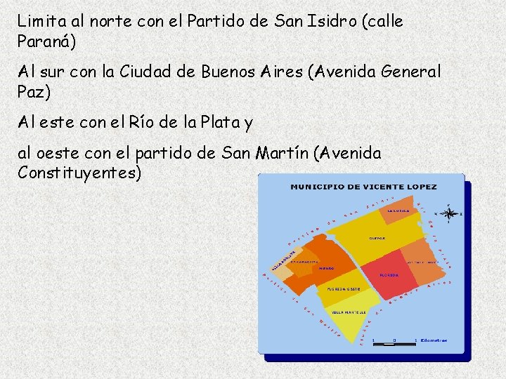 Limita al norte con el Partido de San Isidro (calle Paraná) Al sur con