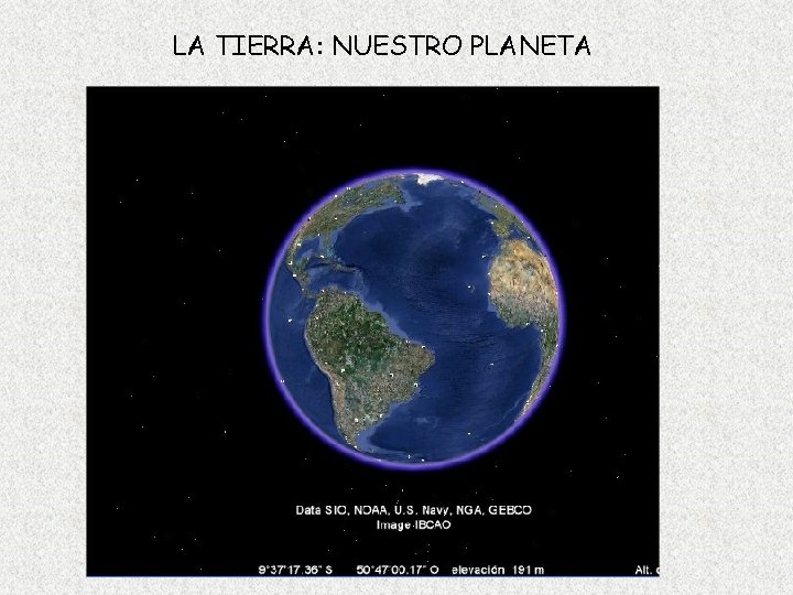 LA TIERRA: NUESTRO PLANETA 