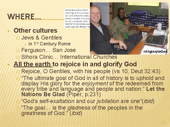 WHERE… § Other cultures � Jews & Gentiles o in 1 st Century Rome