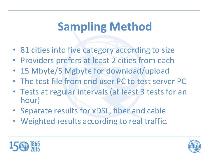 Sampling Method 81 cities into five category according to size Providers prefers at least