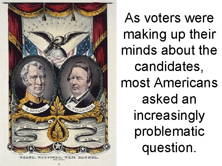 As voters were making up their minds about the candidates, most Americans asked an