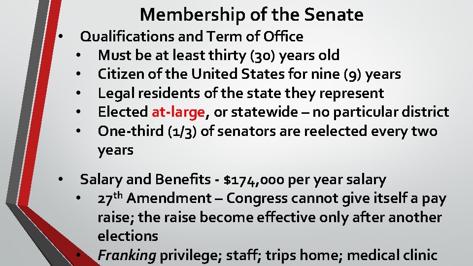 Membership of the Senate • Qualifications and Term of Office • Must be at