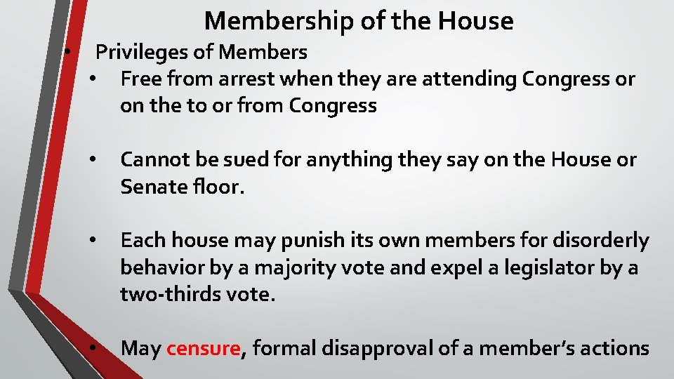 Membership of the House • Privileges of Members • Free from arrest when they