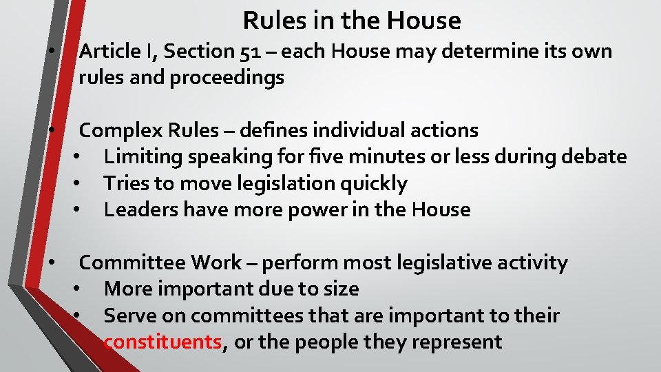 Rules in the House • Article I, Section 51 – each House may determine