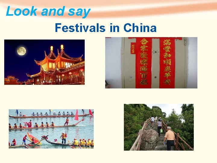Look and say Festivals in China 