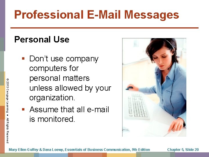 Professional E-Mail Messages Personal Use © 2013 Cengage Learning ● All Rights Reserved §