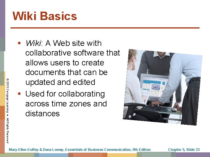 Wiki Basics © 2013 Cengage Learning ● All Rights Reserved § Wiki: A Web