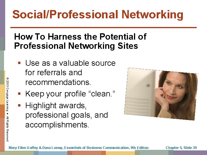 Social/Professional Networking How To Harness the Potential of Professional Networking Sites © 2013 Cengage