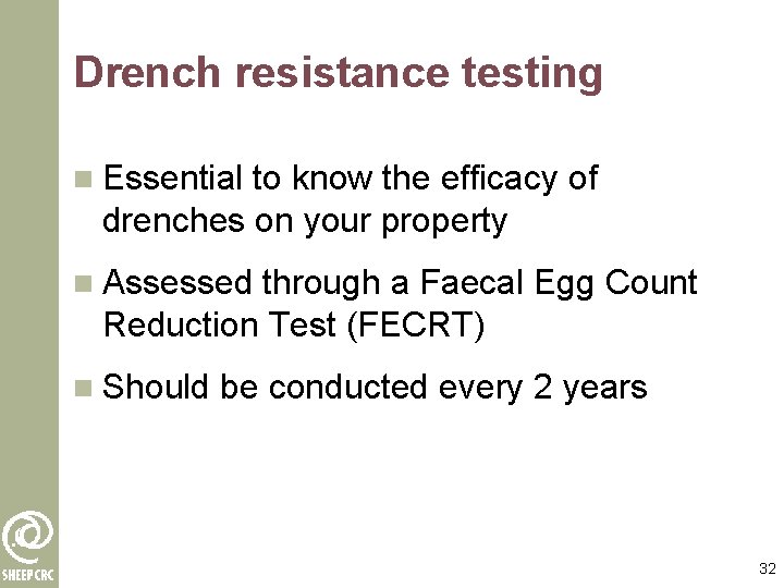 Drench resistance testing n Essential to know the efficacy of drenches on your property