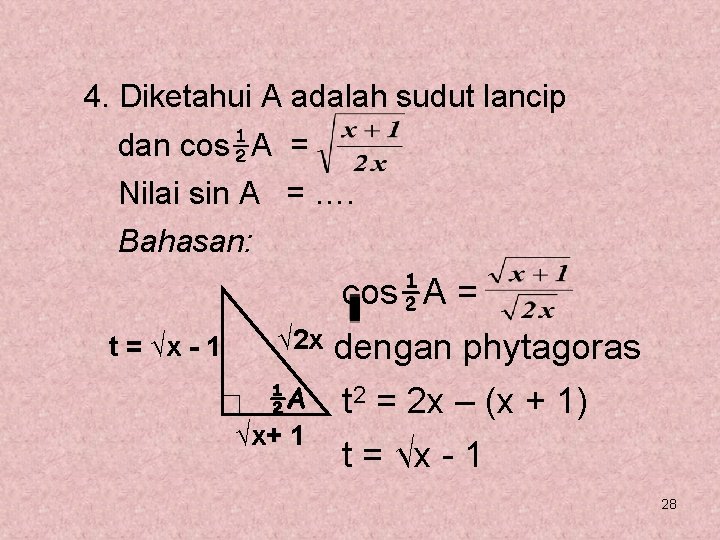4. Diketahui A adalah sudut lancip dan cos½A = Nilai sin A = …. 4. Diketahui A adalah sudut lancip dan cos½A = Nilai sin A = ….
