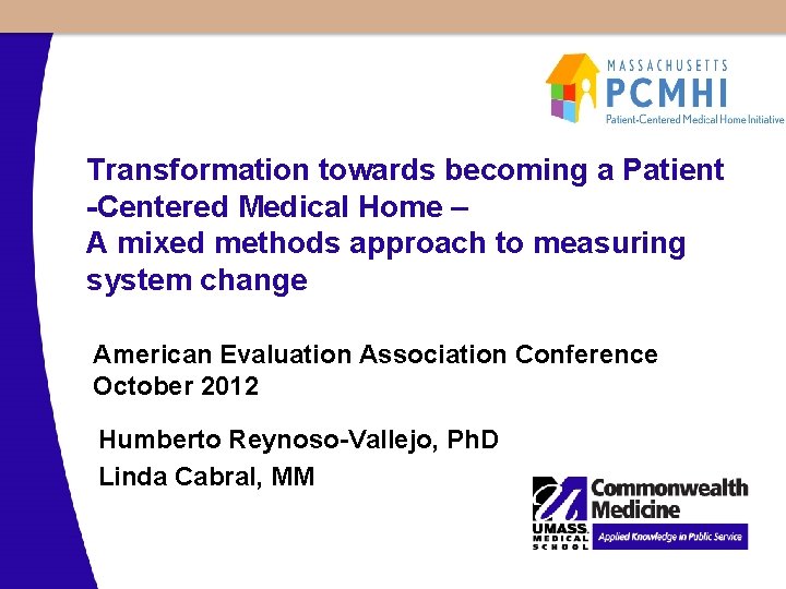 Transformation towards becoming a Patient -Centered Medical Home – A mixed methods approach to
