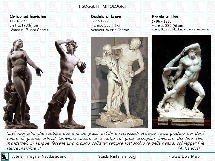 I SOGGETTI MITOLOGICI Orfeo ed Euridice 1773 -1775 pietra, 193(h) cm Venezia, Museo Correr