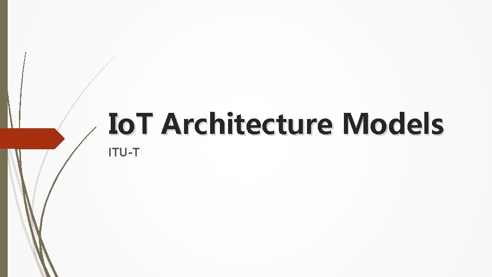 Io. T Architecture Models ITU-T 