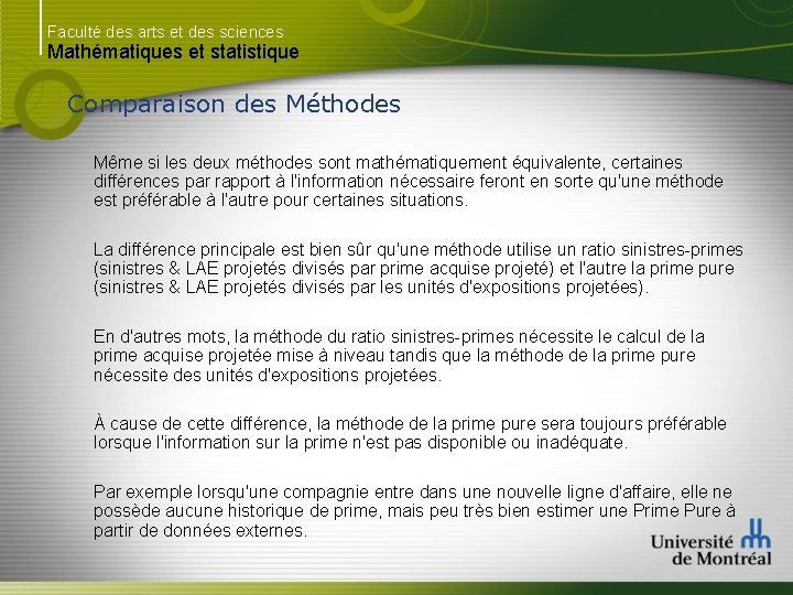 Faculté des arts et des sciences Mathématiques et statistique Comparaison des Méthodes Même si