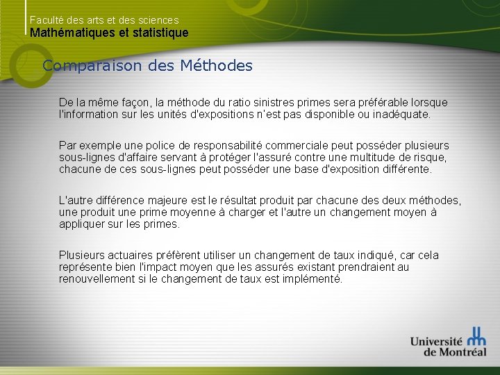 Faculté des arts et des sciences Mathématiques et statistique Comparaison des Méthodes De la