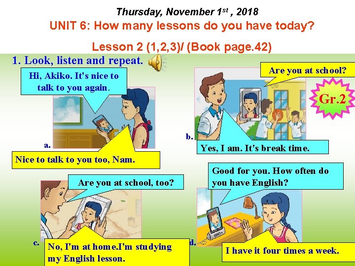 Thursday, November 1 st , 2018 UNIT 6: How many lessons do you have