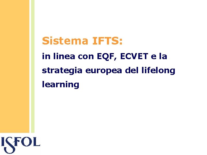 Sistema IFTS: in linea con EQF, ECVET e la strategia europea del lifelong learning