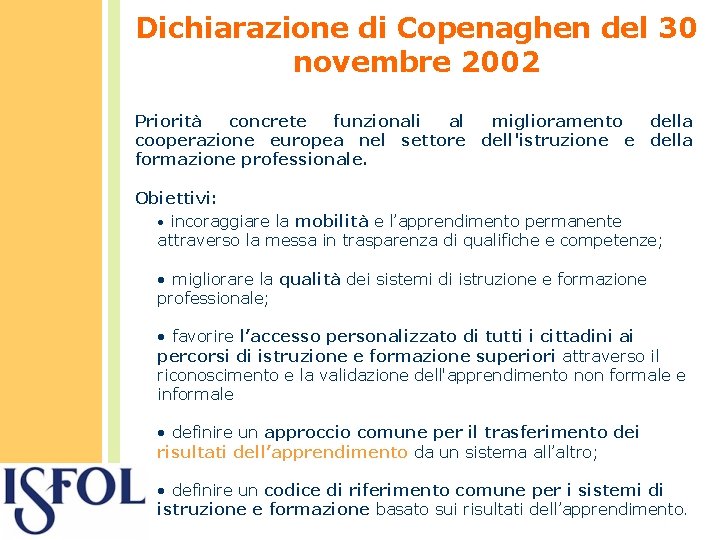 Dichiarazione di Copenaghen del 30 novembre 2002 Priorità concrete funzionali al miglioramento della cooperazione