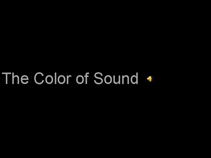 The Color of Sound 