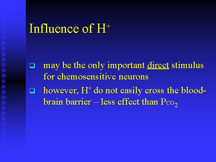 Influence of q q + H may be the only important direct stimulus for