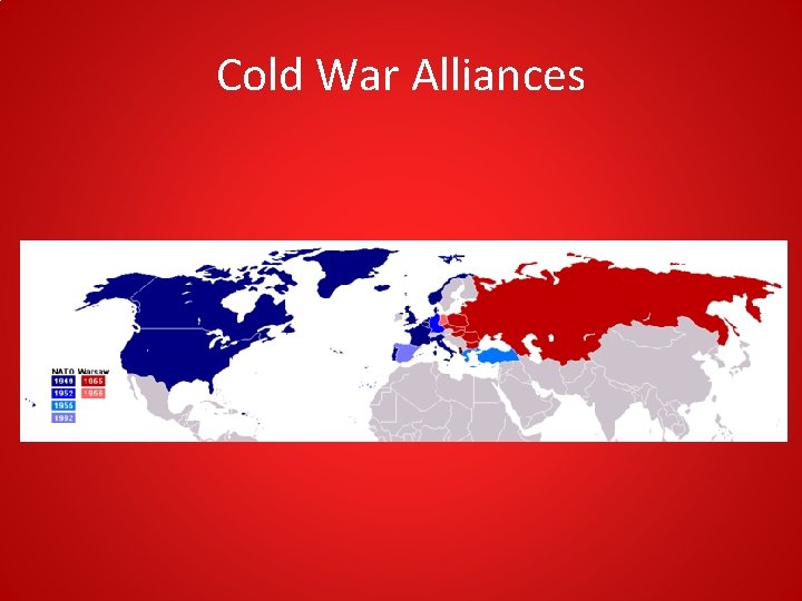 Cold War Alliances Cold War Alliances