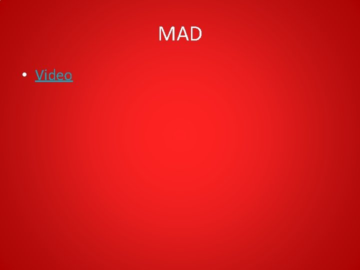MAD • Video MAD • Video
