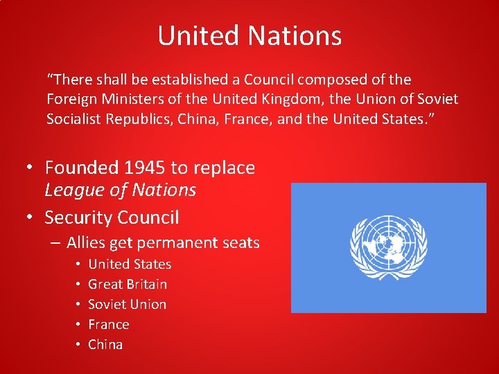 United Nations “There shall be established a Council composed of the Foreign Ministers of United Nations “There shall be established a Council composed of the Foreign Ministers of