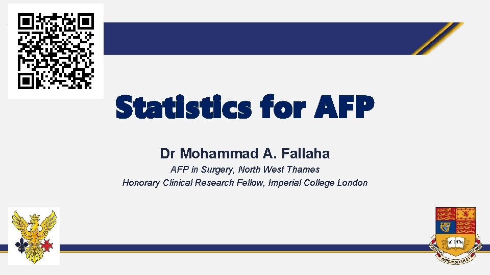 Statistics for AFP Dr Mohammad A. Fallaha AFP in Surgery, North West Thames Honorary