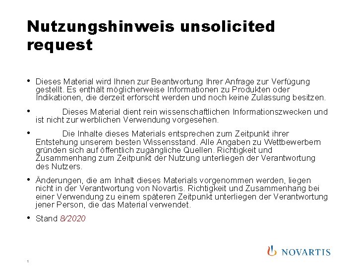 Nutzungshinweis unsolicited request • Dieses Material wird Ihnen zur Beantwortung Ihrer Anfrage zur Verfügung