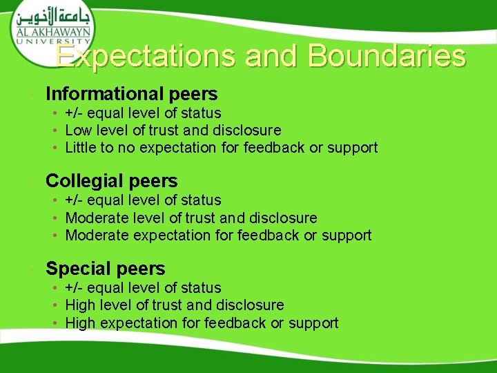 Expectations and Boundaries Informational peers • +/- equal level of status • Low level