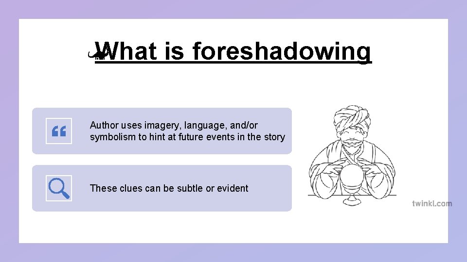 What is foreshadowing Author uses imagery, language, and/or symbolism to hint at future events What is foreshadowing Author uses imagery, language, and/or symbolism to hint at future events