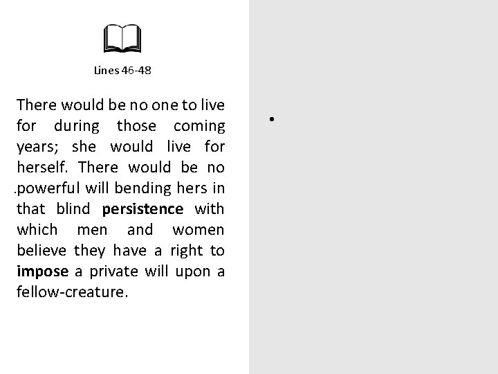 Lines 46 -48 There would be no one to live for during those coming