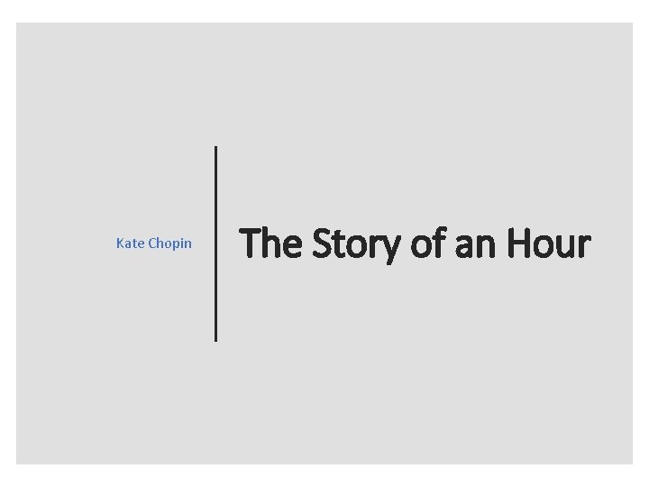 Kate Chopin The Story of an Hour 