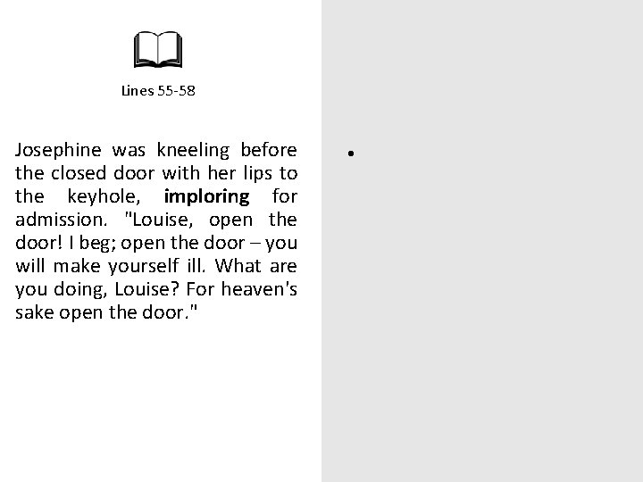 Lines 55 -58 Josephine was kneeling before the closed door with her lips to