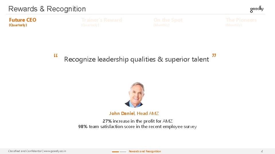 Rewards & Recognition Future CEO Trainer’s Reward (Quarterly) “ On the Spot The Pioneers