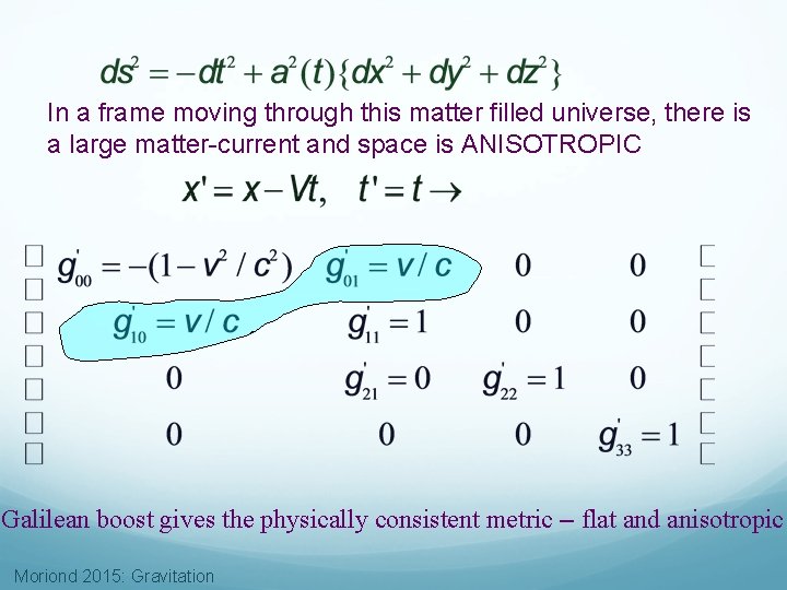 In a frame moving through this matter filled universe, there is a large matter-current