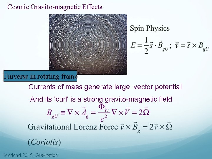 Cosmic Gravito-magnetic Effects Universe in rotating frame Currents of mass generate large vector potential