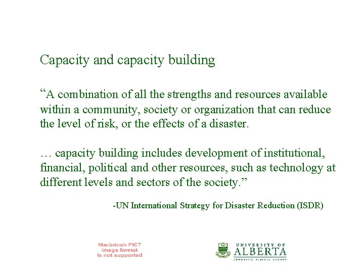 Capacity and capacity building “A combination of all the strengths and resources available within