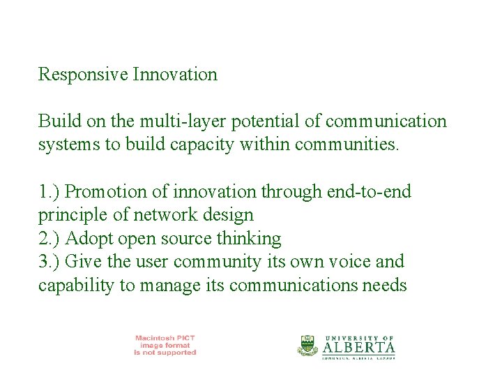 Responsive Innovation Build on the multi-layer potential of communication systems to build capacity within