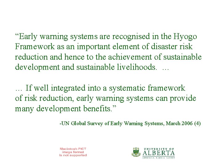 “Early warning systems are recognised in the Hyogo Framework as an important element of