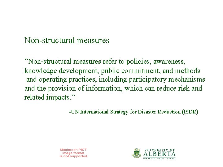 Non-structural measures “Non-structural measures refer to policies, awareness, knowledge development, public commitment, and methods