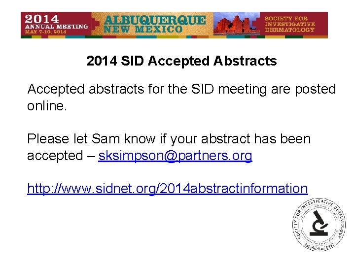 2014 SID Accepted Abstracts Accepted abstracts for the SID meeting are posted online. Please